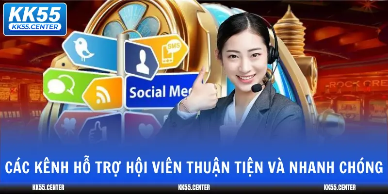 cac-kenh-ho-tro-hoi-vien-thuan-tien-va-nhanh-chong