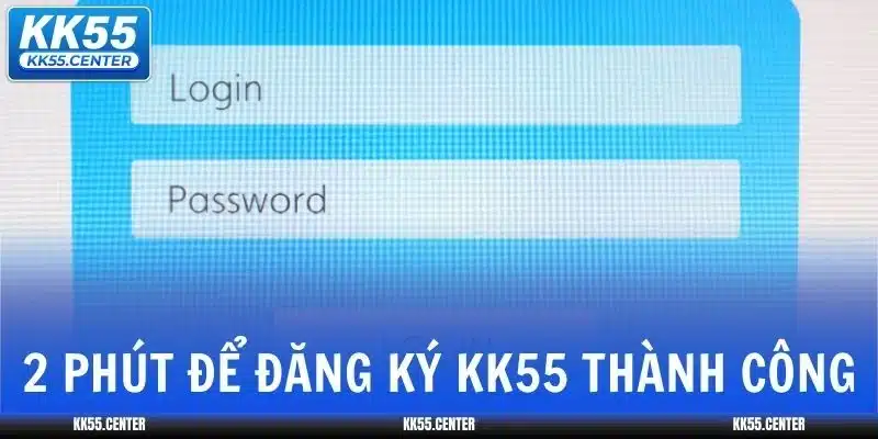 dang-ky-kk55-thanh-cong