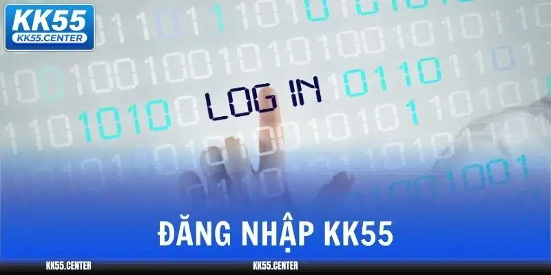Đăng Nhập KK55 | Link Chuẩn 2026 1 dang-nhap-kk55