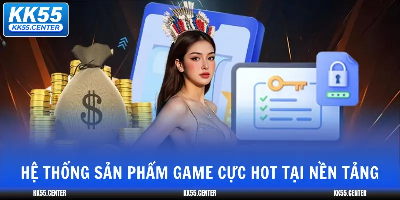 he-thong-san-pham-game-cuc-hot-tai-nen-tang