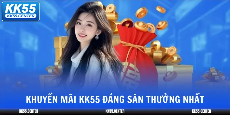 Khuyến Mãi KK55 1 khuyen-mai-kk55-dang-san-thuong-nhat