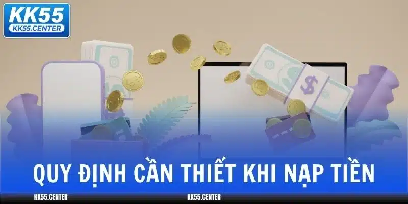 nap-tien-kk55-quy-dinh
