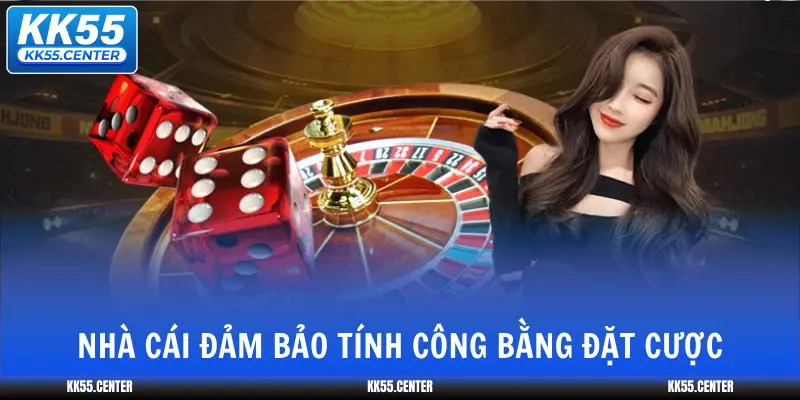 nha-cai-dam-bao-tinh-cong-bang-dat-cuoc