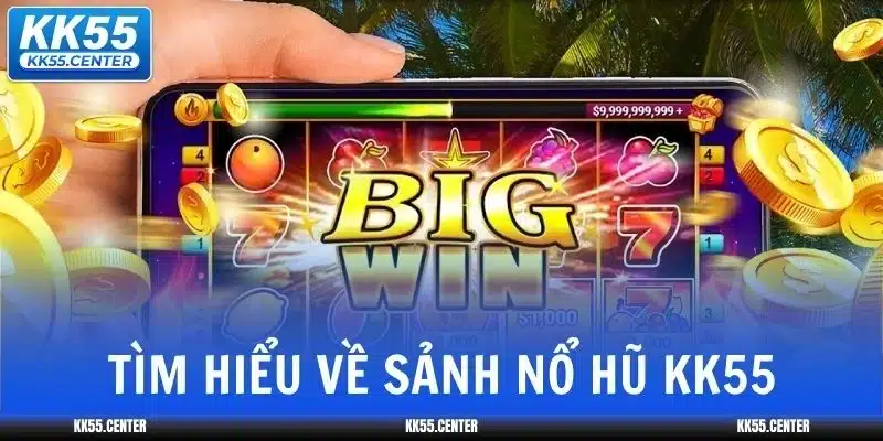 Nổ Hũ KK55 1 no-hu-kk55-tim-hieu