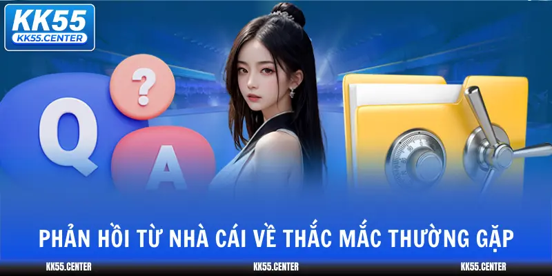 phan-hoi-tu-nha-cai-ve-thac-mac-thuong-gap