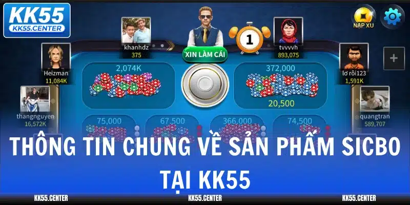 Tài Xỉu KK55 1 thong-tin-chung-ve-san-pham-sicbo-tai-kk55